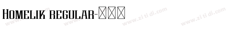 Homelik regular字体转换 Homelik regular字体转换